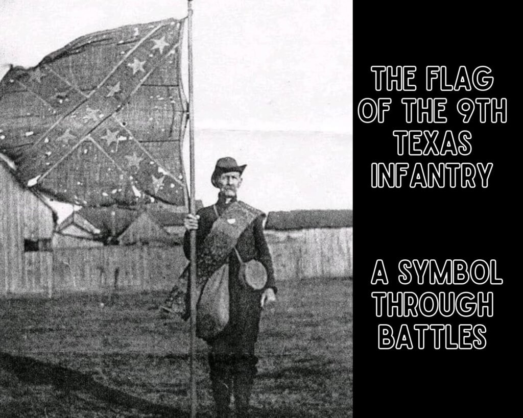 The Flag of the 9th Texas Infantry: A Symbol Through Battles