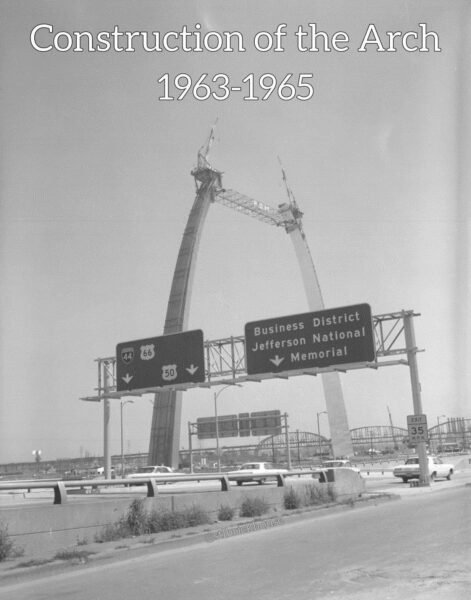 The Gateway Arch: Construction History from 1963-1965