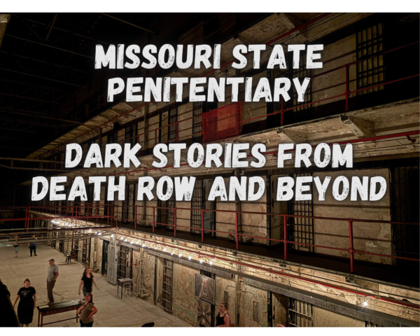 Missouri State Penitentiary: Dark Stories from Death Row and Beyond