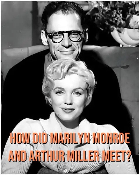 Marilyn Monroe and Arthur Miller: A Hollywood Love Story