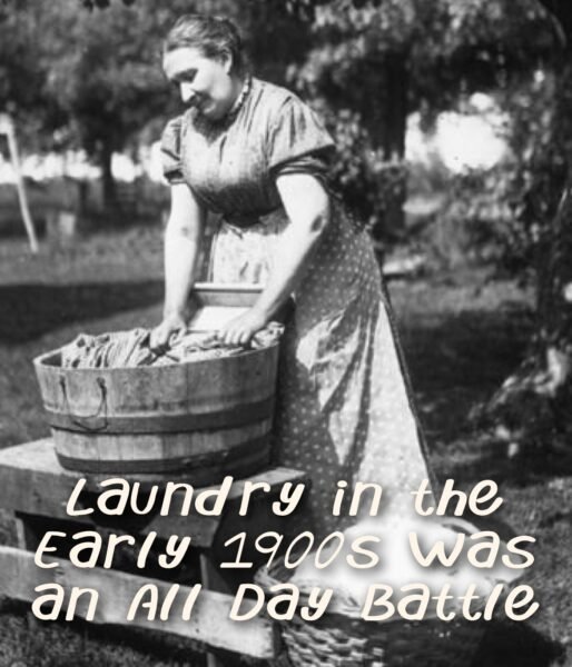 Laundry in the Early 1900s Was an All Day Battle