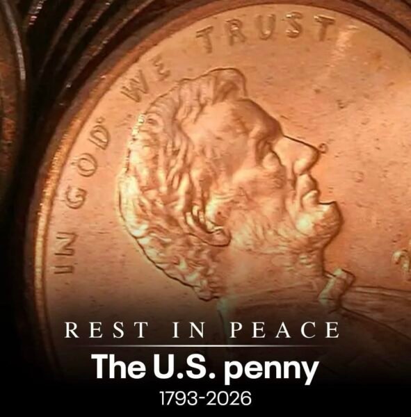 The Penny Is Ending in 2026 After 233 Years in Circulation