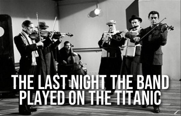 The Last Night The Band Played On The Titanic