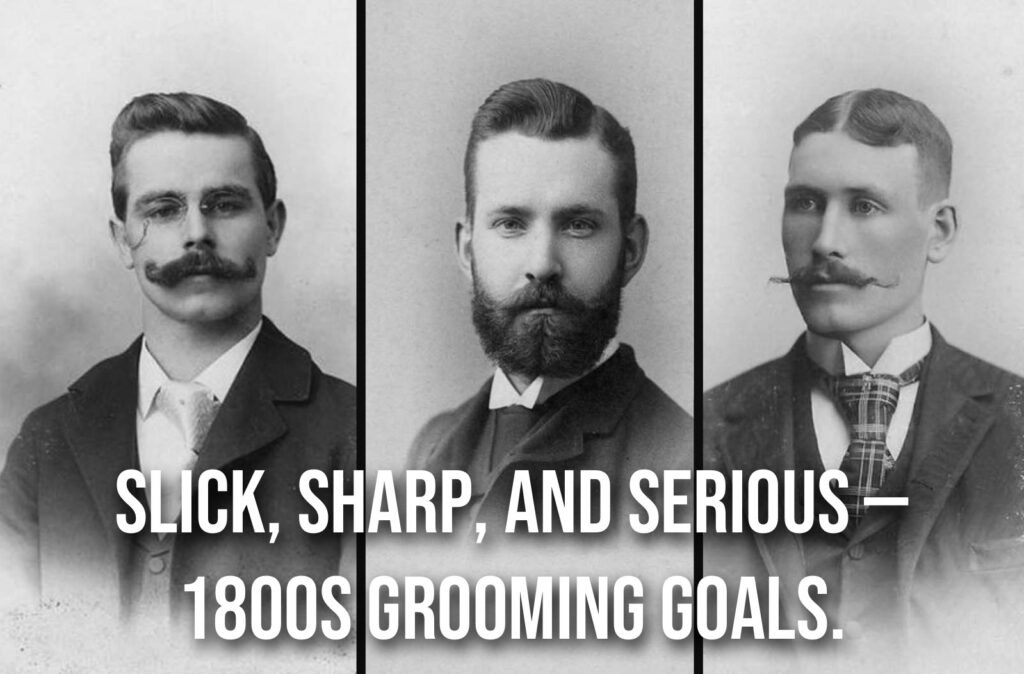 1800s Men’s Hairstyles You’ll Never Forget