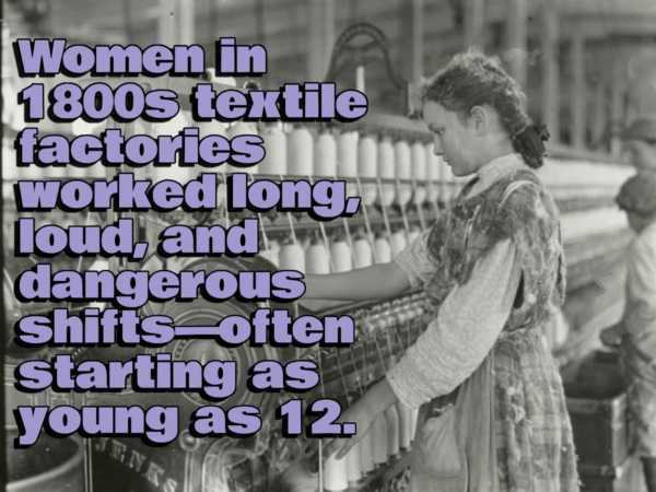Life Inside 1800s Textile Mills As A Woman